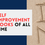 Best Self Improvement Books of All Time: Transform Your Life with These Timeless Reads