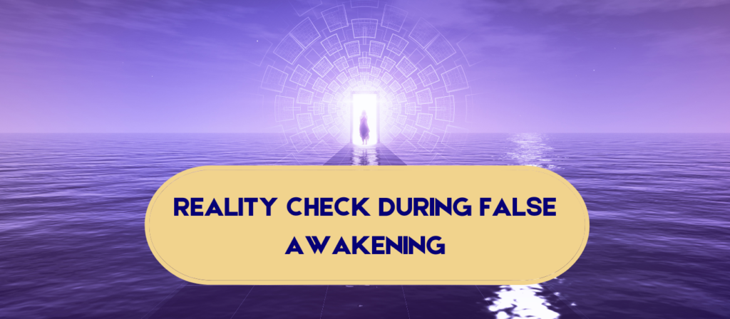 reality check during false awakening